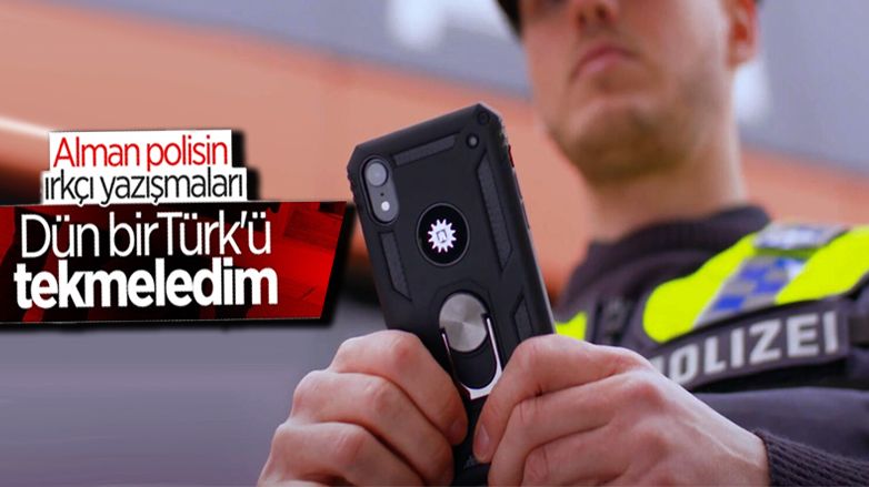 Alman polisin telefonundan çıkan ırkçı mesaj: Dün bir Türk’ü tekmeledim