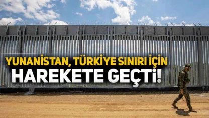 Yunanistan, Türkiye sınırı için harekete geçti