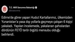 Yunanistan'a yasa dışı geçmeye çalışan 6 FETÖ mensubu yakalandı