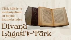 Türk kültür ve medeniyetinin en büyük hazinelerinden Divanu Lugati't-Türk