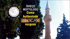 İskeçe Müftülüğü’nden 29 Ocak hutbesi