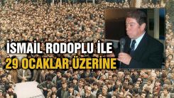 Röportaj | İsmail Rodoplu ile 29 Ocaklar üzerine
