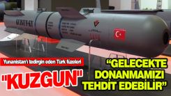 Yunanistan'ı tedirgin eden Türk füzeleri