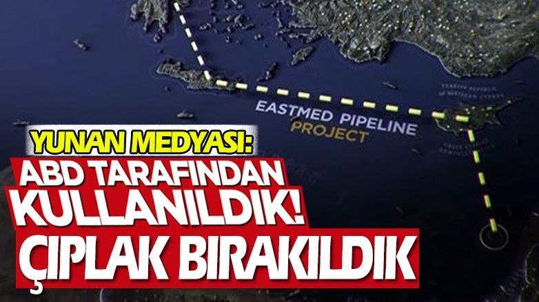 Yunan medyası: "ABD tarafından kullanıldık! Çıplak bırakıldık"