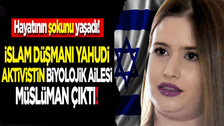 Fanatik Yahudi kadının biyolojik ailesi Müslüman çıktı
