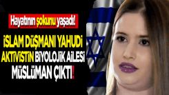 Fanatik Yahudi kadının biyolojik ailesi Müslüman çıktı