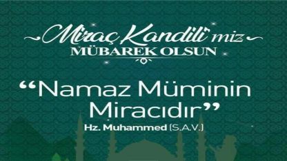  Miraç Kandili'nin anlamı, önemi ve fazileti! Miraç gecesi ne oldu?