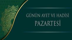 Günün Ayet ve Hadisi