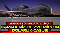 ABD'den Karadeniz'de 220 milyon dolarlık 'casus' uçuşu