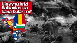 Ukrayna krizi Balkanları da kana bular mı?