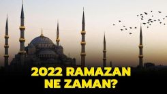 2022 Ramazan ayı ne zaman? İlk oruç ne zaman başlıyor?