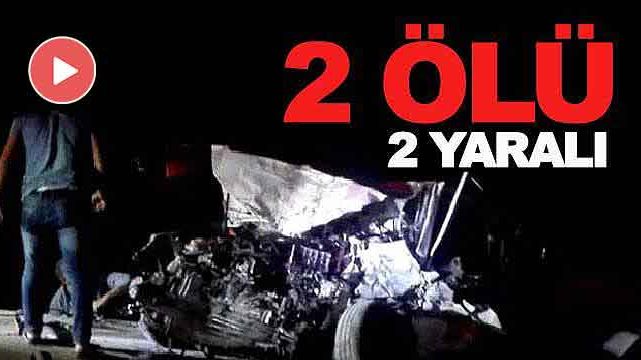 VİDEO | Şok eden trafik kazası: 2 ölü, 2 yaralı
