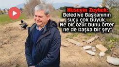 Hüseyin Zeybek: "Belediye başkanının suçu çok büyük"