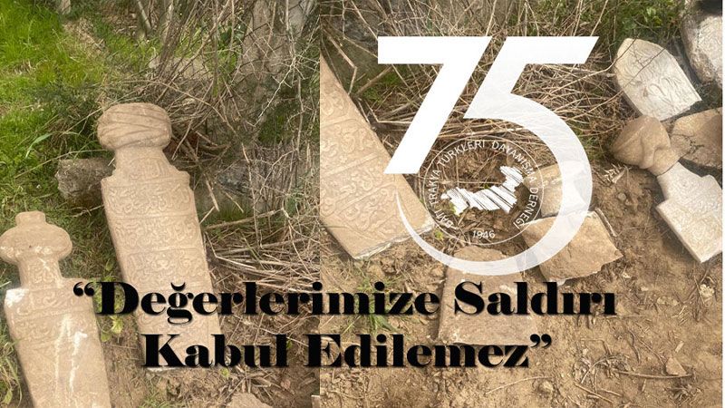 BTTDD, İskeçe'de Türk mezarlığın tahrip edilmesini kınadı
