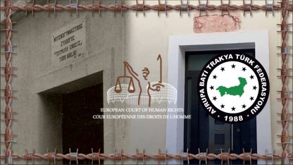 Batı Trakya’daki Türk dernekleri ile ilgili AİHM Kararları 14 yıldır uygulanmıyor