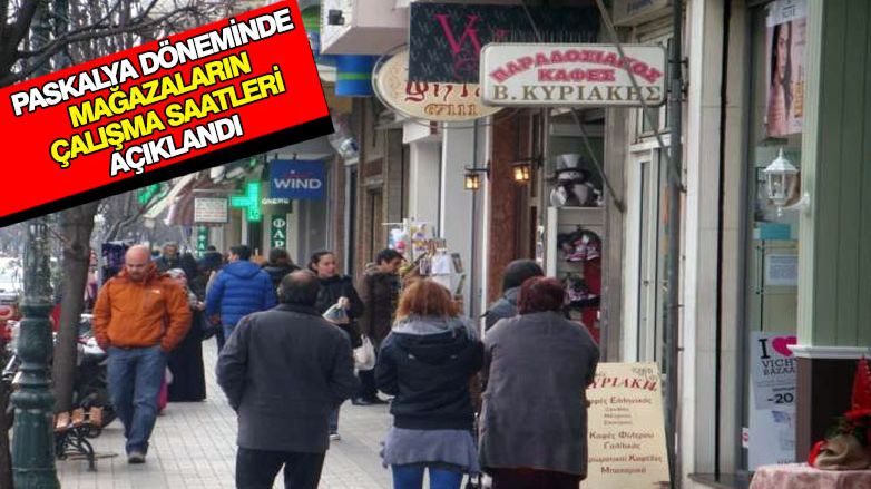 Paskalya döneminde mağazaların çalışma saatleri açıklandı