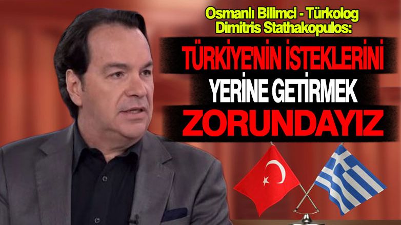 Yunan uzmandan çarpıcı itiraf: 'Türkiye'nin isteklerini yerine getirmek zorundayız'
