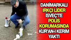 İsveç'te polis korumasında Kur'an-ı Kerim provokasyonu