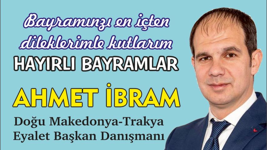 DMTE Danışmanı Ahmet İbram hayırlı bayramlar diledi