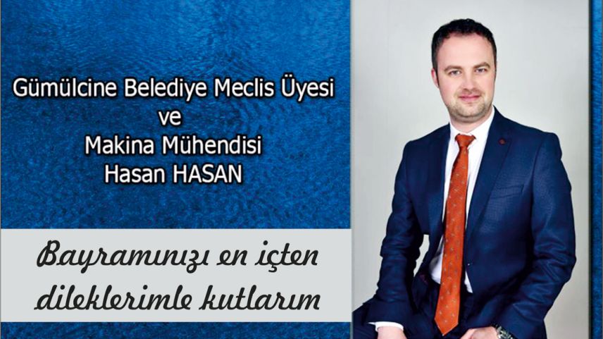 Gümülcine Bel. Mec. Üyesi. Hasan Hasan'dan tebrik