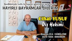 Diş Hekimi Cihat Yusuf'tan bayram tebriği