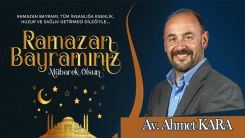 Av. Ahmet Kara hayırlı bayramlar diler