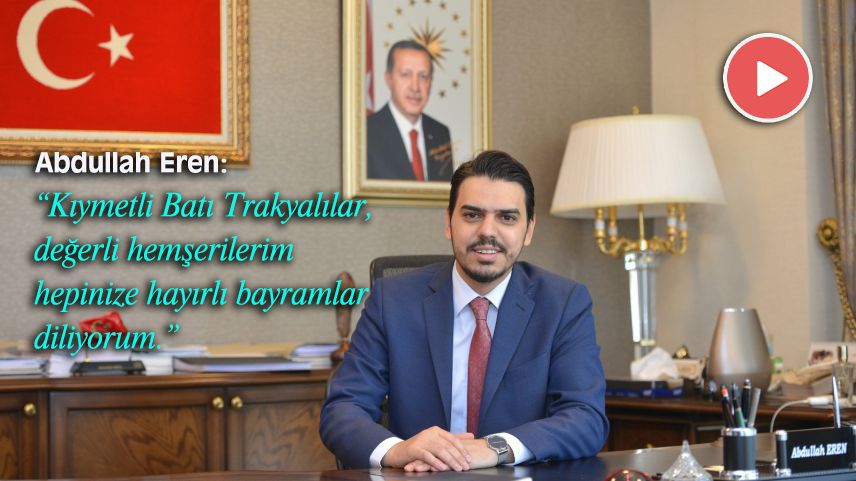 YTB Başkanı EREN: “Batı Trakya’nın bizim için önemini sizler çok iyi biliyorsunuz”