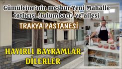 Trakya Pastanesi hayırlı bayramlar diler 