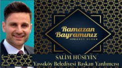 Yassıköy Belediye Başkan Yardımcısı Salim Hüseyin hayırlı bayramlar diler