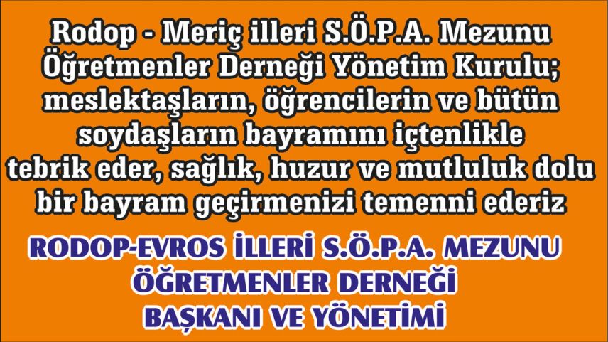 Rodop-Evros illeri SÖPA Mezunu Öğretmenler Derneği'nden bayram mesajı