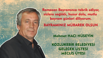 Kuzören Azası Mehmet Hacı Hüseyin'den bayram tebriği