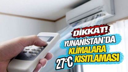 Yunanistan'da klimalara 27 derece kısıtlaması