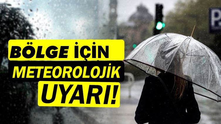  DİKKAT! Kötü hava uyarısı