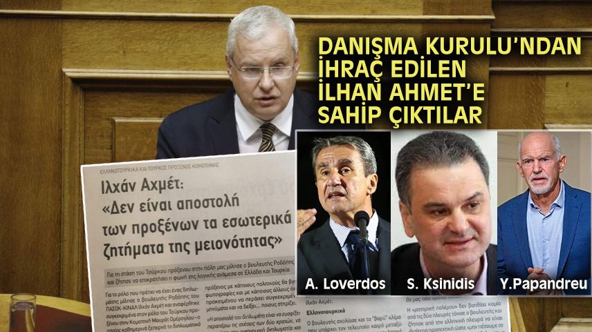 Papandreu, Loverdos ve Ksinidis İlhan Ahmet’e sahip çıkıyor