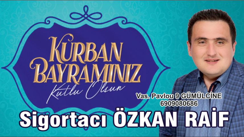 Sigortacı Özkan Raif Kurban Bayramınızı kutlar