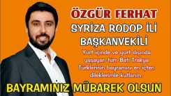 SYRİZA Rodop İli Başkanvekili Özgür Ferhat'tan bayram kutlaması