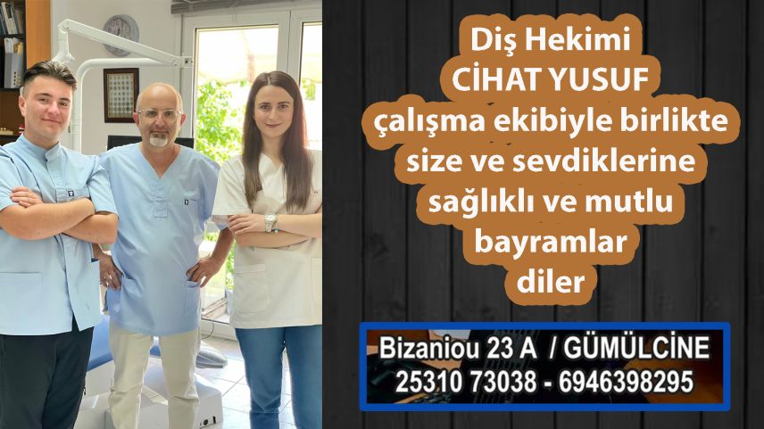 Diş Hekimi CİHAT YUSUF bayramınızı tebrik ediyor