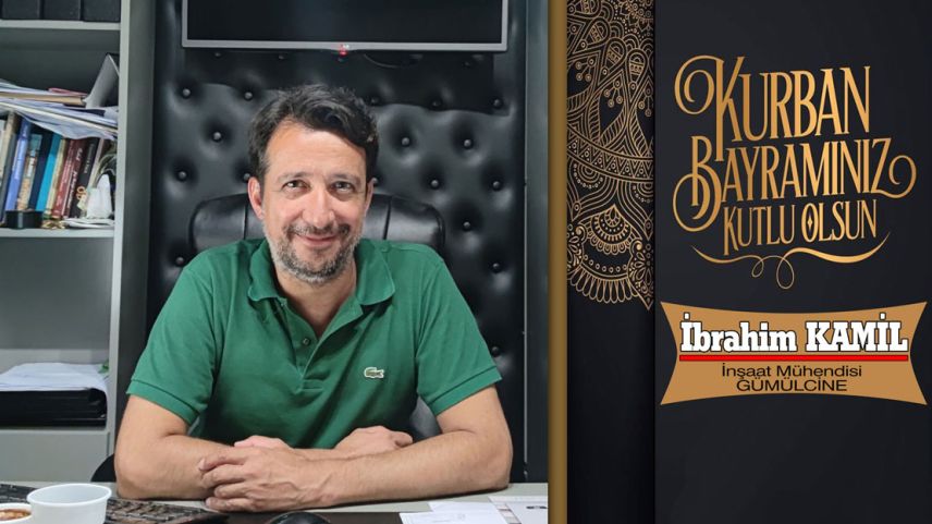 İnşaat Mühendisi İBRAHİM KAMİL hayırlı bayramlar diler