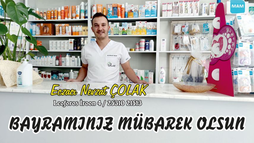 Eczacı NEVZAT ÇOLAK bayramınızı kutlar