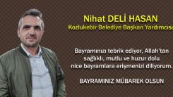 Kozlukebir Belediye Başkan Yardımcısı NİHAT DELİ HASAN bayramınızı kutlar