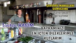 Gümülicne Çayüstü Mahallesi'nde bulunan TOSTÇU RASİM bayramınız kutlar