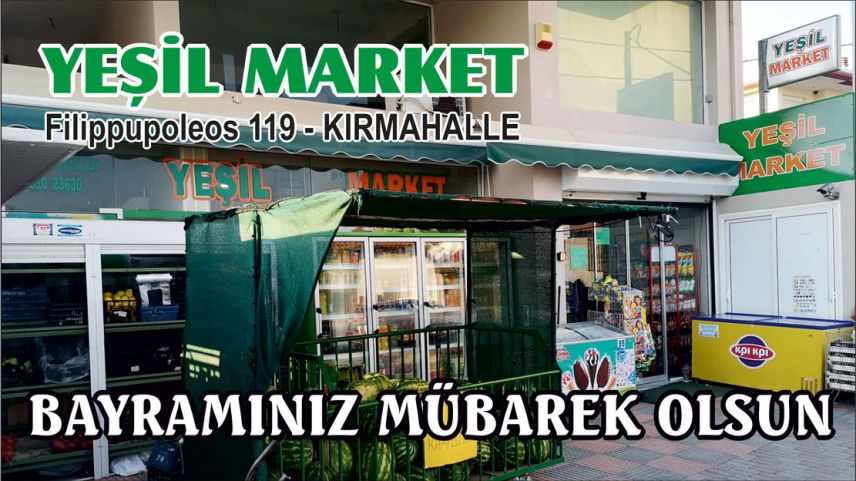 Gümülcine Kırmahalle'de alışverişin adresi YEŞİL MARKET hayırlı bayramlar diler