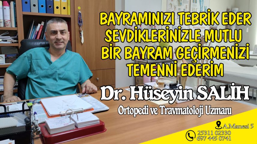 Ortopedi ve Travmatoloji Uzmanı HÜSEYİN SALİH kurban bayramınızı kutlar