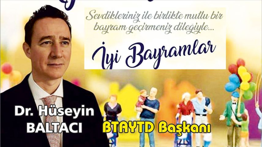 BTAYTD Başkanı Dr. Hüseyin BALTACI Kurban Bayramınızı kutlar  