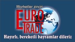 Marketler zinciri EURO TRADE hayırlı bayramlar diler 