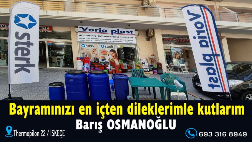 VORİA PLAST mağazası sahibi Barış OSMANOĞLU hayırlı bayramlar diler 