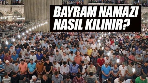 Bayram namazı kaç rekattır ve nasıl kılınır?