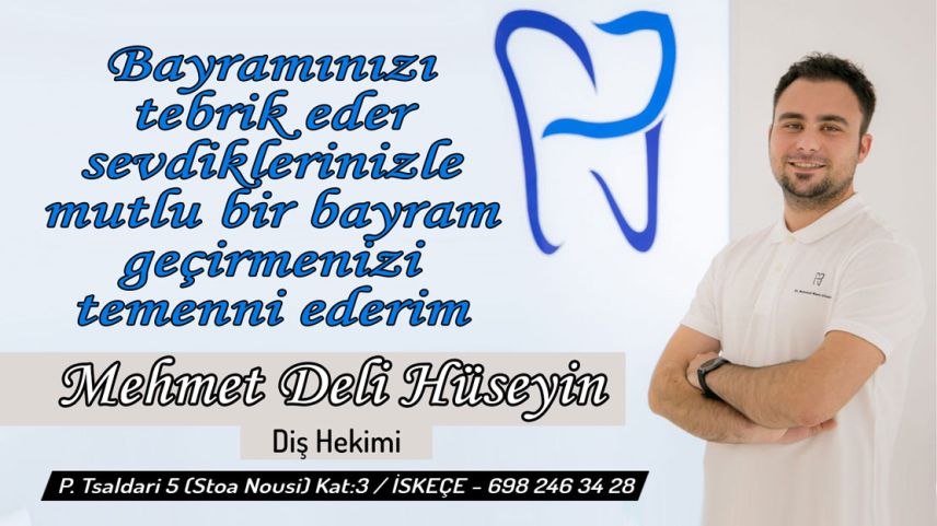 Diş Hekimi Mehmet DELİ HÜSEYİN'den bayram kutlaması 