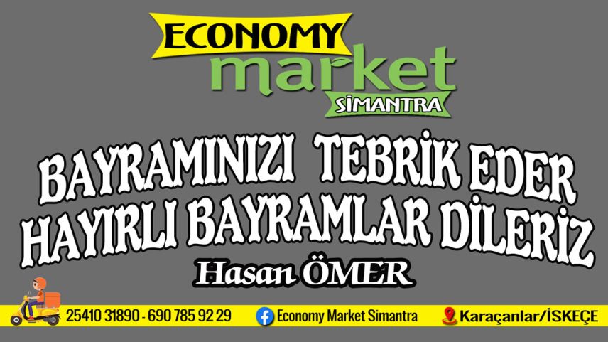 Simantra'da hizmet veren ECONOMY MARKET sahibi Hasan ÖMER hayırlı bayramlar diler 