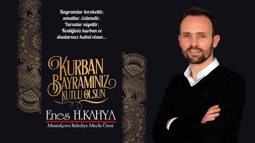 Mustafçova Belediye Meclis Üyesi ENES HASANKAHYA hayırlı bayramlar diler